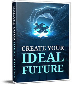 The Genius Wave - Bonus 3: Create Your Ideal Future